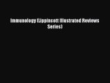 Read Book Immunology (Lippincott Illustrated Reviews Series) E-Book Free