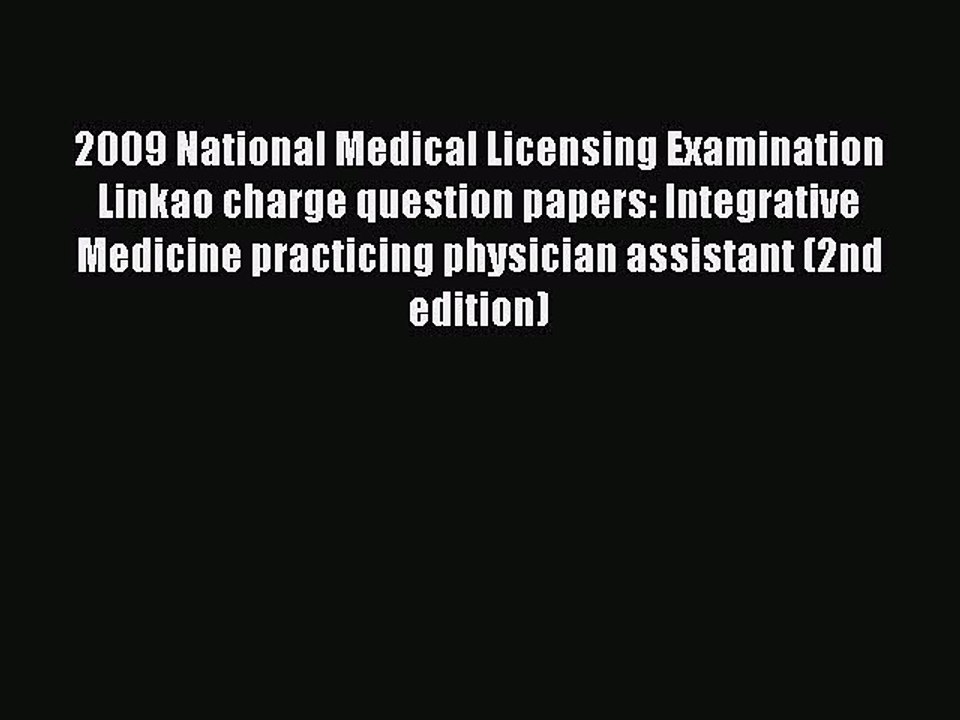Read 2009 National Medical Licensing Examination Linkao charge question papers: Integrative