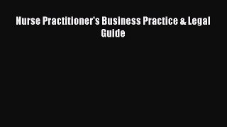 Read Book Nurse Practitioner's Business Practice & Legal Guide ebook textbooks