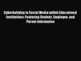 Read Cyberbullying in Social Media within Educational Institutions: Featuring Student Employee