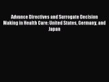 Read Advance Directives and Surrogate Decision Making in Health Care: United States Germany