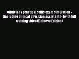 Read Clinicians practical skills exam simulation - (including clinical physician assistant)