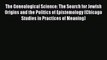 Read Book The Genealogical Science: The Search for Jewish Origins and the Politics of Epistemology