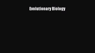 Read Book Evolutionary Biology E-Book Free