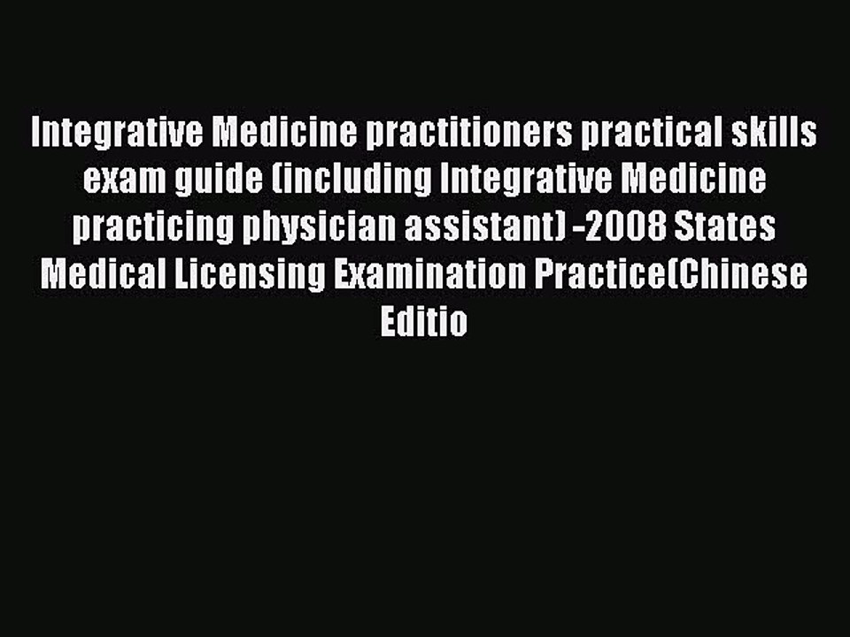 Read Integrative Medicine practitioners practical skills exam guide (including Integrative