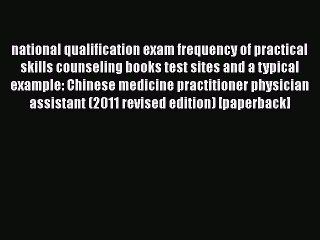 Read national qualification exam frequency of practical skills counseling books test sites