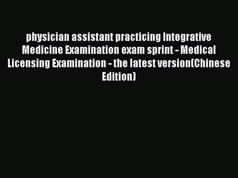Read physician assistant practicing Integrative Medicine Examination exam sprint - Medical