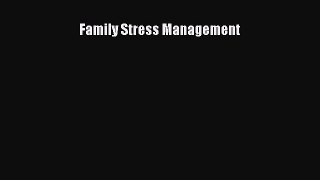 Download Family Stress Management Ebook Free