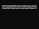Read 2015 Canada Mobile phone Trends Guns n Roses Slash Sale Phone Case for Ipod touch 5 Store