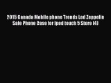 Read 2015 Canada Mobile phone Trends Led Zeppelin Sale Phone Case for Ipod touch 5 Store (4)