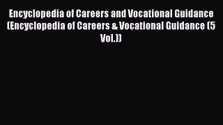 [PDF] Encyclopedia of Careers and Vocational Guidance (Encyclopedia of Careers & Vocational