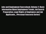 [PDF] Jobs and Employment Sourcebook Volume 2: Basic Information About Employment Trends Job