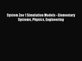 Read System Zoo 1 Simulation Models - Elementary Systems Physics Engineering Ebook Free