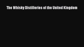 Read Books The Whisky Distilleries of the United Kingdom E-Book Free