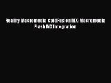 Download Reality Macromedia ColdFusion MX: Macromedia Flash MX Integration PDF Online