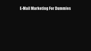 Read E-Mail Marketing For Dummies Ebook Free