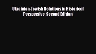 Read Books Ukrainian-Jewish Relations in Historical Perspective Second Edition ebook textbooks