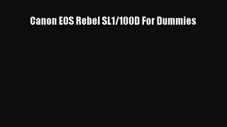 Download Canon EOS Rebel SL1/100D For Dummies PDF Online