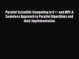 Read Parallel Scientific Computing in C   and MPI: A Seamless Approach to Parallel Algorithms