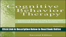 Read Cognitive Behavior Therapy: Applying Empirically Supported Techniques in Your Practice  Ebook