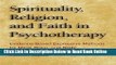 Read Spirituality, Religion, and Faith in Psychotherapy: Evidence-Based Expressive Methods for