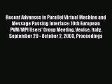 Read Recent Advances in Parallel Virtual Machine and Message Passing Interface: 10th European