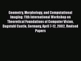 Read Geometry Morphology and Computational Imaging: 11th International Workshop on Theoretical