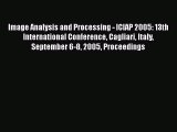 Read Image Analysis and Processing - ICIAP 2005: 13th International Conference Cagliari Italy