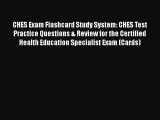 Download Book CHES Exam Flashcard Study System: CHES Test Practice Questions & Review for the