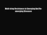 Download Book Multi-drug Resistance in Emerging And Re-emerging Diseases PDF Online