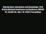 Read Sharing Data Information and Knowledge: 25th British National Conference on Databases