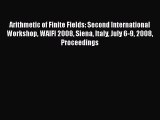 Read Arithmetic of Finite Fields: Second International Workshop WAIFI 2008 Siena Italy July