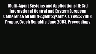 Read Multi-Agent Systems and Applications III: 3rd International Central and Eastern European