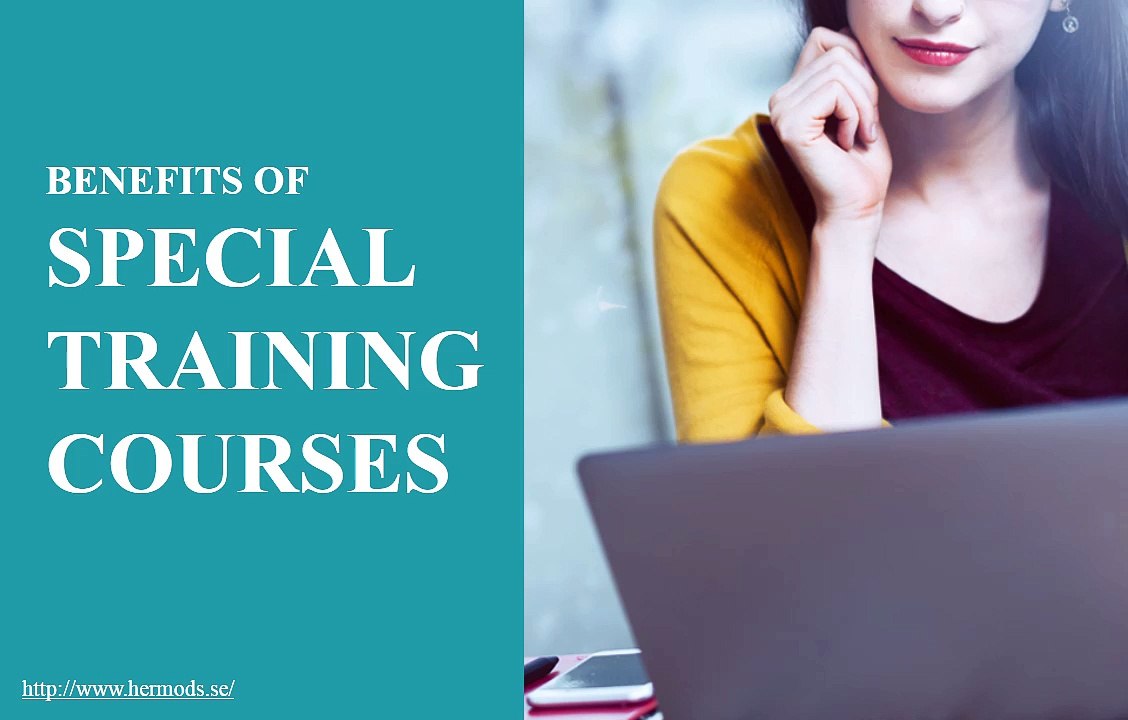 Various benefits of special training courses