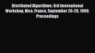 Read Distributed Algorithms: 3rd International Workshop Nice France September 26-28 1989. Proceedings