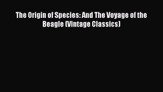 Read Books The Origin of Species: And The Voyage of the Beagle (Vintage Classics) ebook textbooks