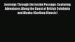 Read Books Journeys Through the Inside Passage: Seafaring Adventures Along the Coast of British