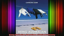 READ book  Being Australian Narratives of National Identity Full Ebook Online Free