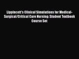 Download Book Lippincott's Clinical Simulations for Medical-Surgical/Critical Care Nursing:
