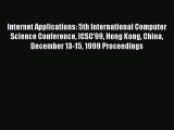 Read Internet Applications: 5th International Computer Science Conference ICSC'99 Hong Kong