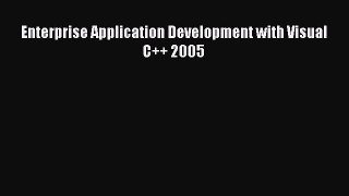 Read Enterprise Application Development with Visual C++ 2005 Ebook Free