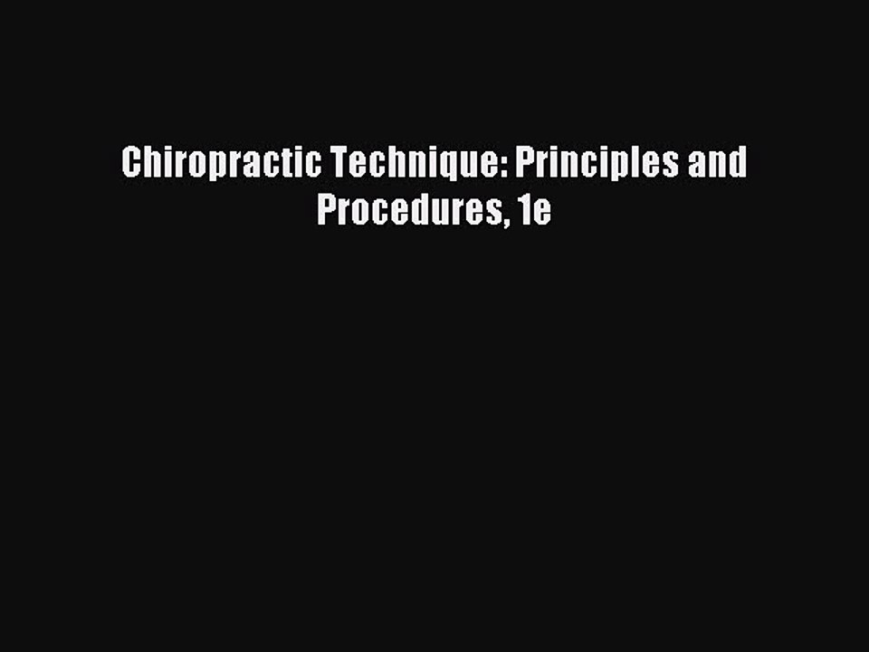 Download Chiropractic Technique: Principles and Procedures 1e PDF Online