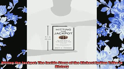 FREE PDF  Hitting the Jackpot The Inside Story of the Richest Indian Tribe in History  FREE BOOOK ONLINE