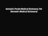 Read Book Dorland's Pocket Medical Dictionary 29e (Dorland's Medical Dictionary) ebook textbooks