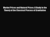 [PDF] Market Prices and Natural Prices: A Study in the Theory of the Classical Process of Gravitation