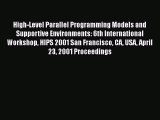 Read High-Level Parallel Programming Models and Supportive Environments: 6th International