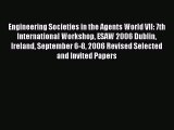 Read Engineering Societies in the Agents World VII: 7th International Workshop ESAW 2006 Dublin