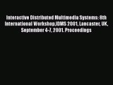 Read Interactive Distributed Multimedia Systems: 8th International WorkshopIDMS 2001 Lancaster