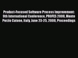 Read Product-Focused Software Process Improvement: 9th International Conference PROFES 2008