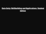 Download Data Entry: Skillbuilding and Applications Student Edition Ebook Online